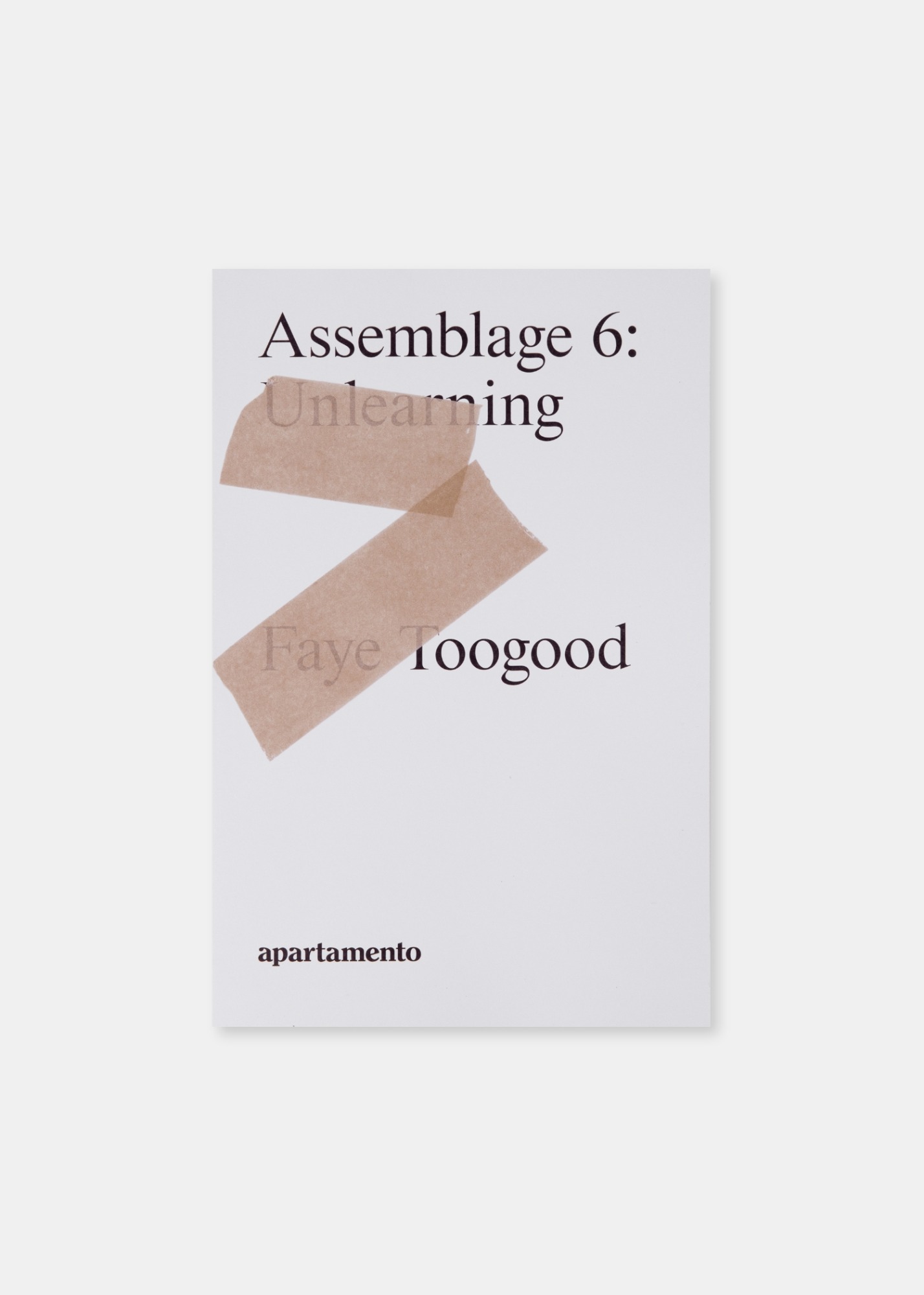 Faye Toogood: Assemblage 6, Unlearning